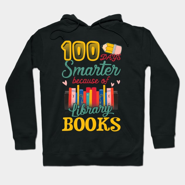 100 Days Smarter Because of Library Books Gift Hoodie by Kellers